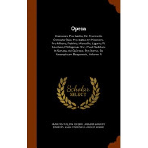 Opera: Orationes Pro Caelio, de Provinciis Consularibus, Pro Balbo, in Pisonem, Pro Milone, Rabirio, Marcello, Ligario, R. De