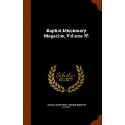 Baptist Missionary Magazine, Volume 78