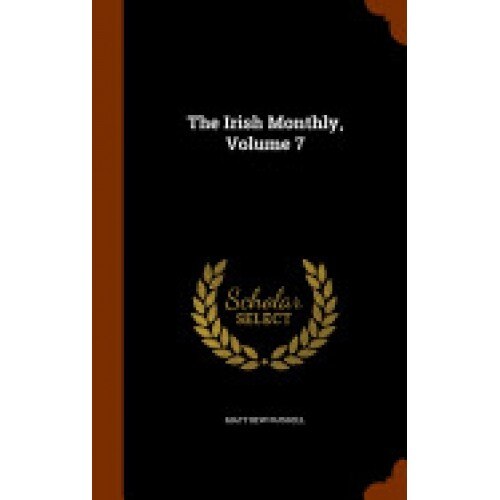 The Irish Monthly, Volume 7