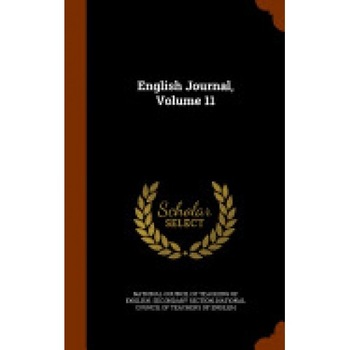 English Journal, Volume 11 English Journal, Volume 11