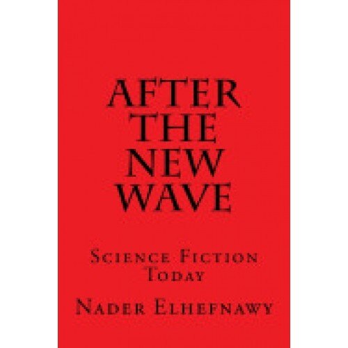 After the New Wave: Science Fiction Today