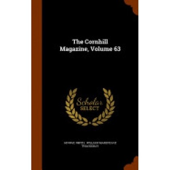 The Cornhill Magazine, Volume 63 The Cornhill Magazine, Volume 63