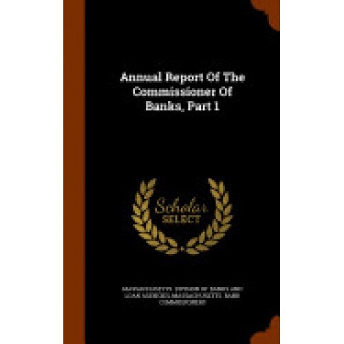 Annual Report of the Commissioner of Banks, Part 1