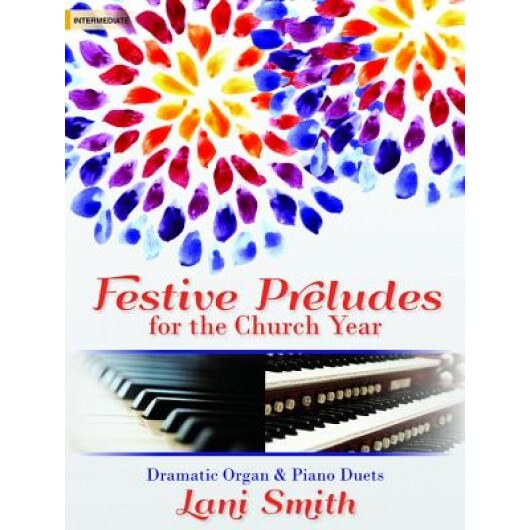 Festive Preludes for the Church Year, Lani Smith (Author)