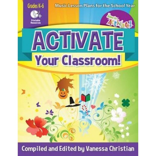 Activate Your Classroom!, Vanessa Christian (Editor)