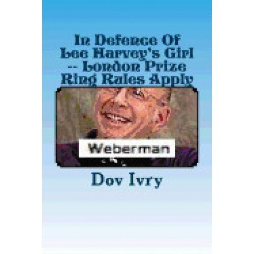 In Defence of Lee Harvey's Girl -- London Prize Ring Rules Apply