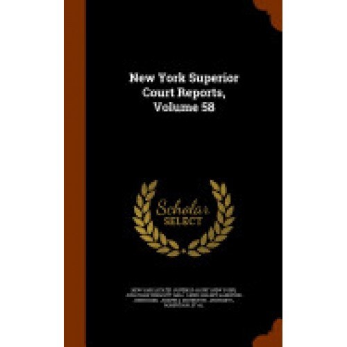 New York Superior Court Reports, Volume 58