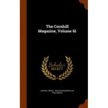 The Cornhill Magazine, Volume 61 The Cornhill Magazine, Volume 61