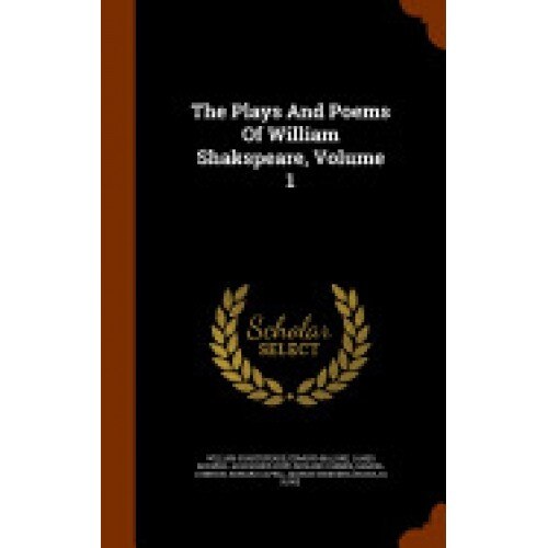 The Plays and Poems of William Shakspeare, Volume 1