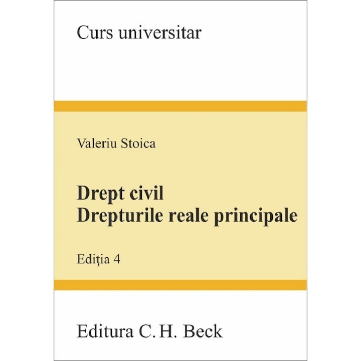 Drept civil. Drepturile reale principale. Editia 4