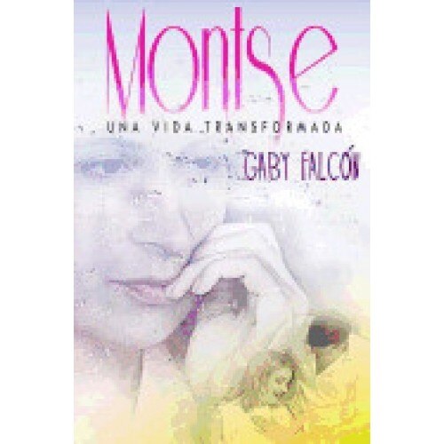 Montse Una Vida Transformada