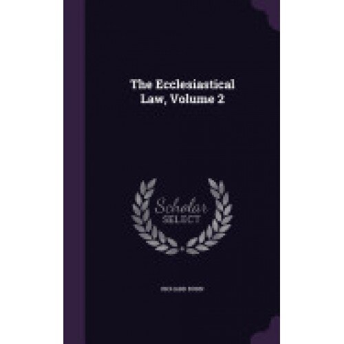 The Ecclesiastical Law, Volume 2