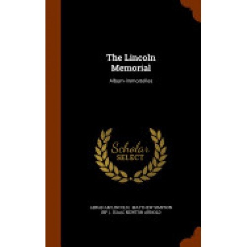 The Lincoln Memorial: Album-Immortelles