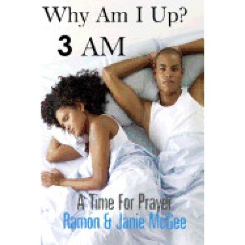 Why Am I Up?: 3 A.M.: A Time for Prayer