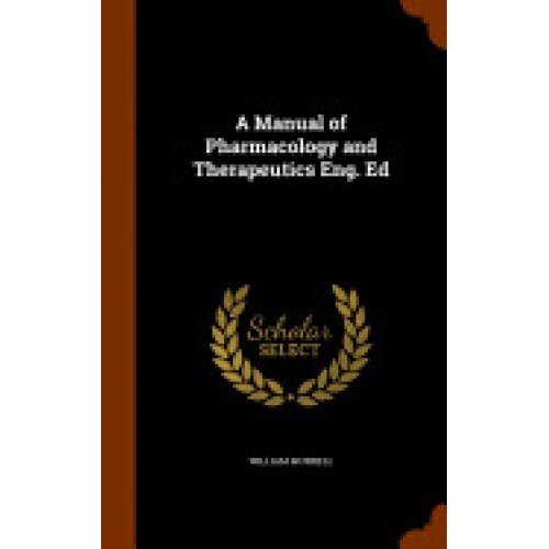 A Manual of Pharmacology and Therapeutics Eng. Ed
