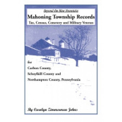 Beyond the Blue Mountain: Mahoning Township, Carbon County, Pennsylvania