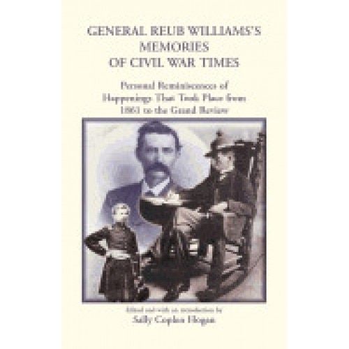 General Reub Williams's Memories of Civil War Times