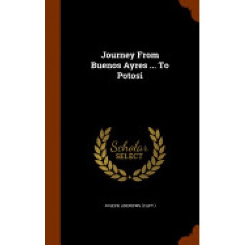Journey from Buenos Ayres ... to Potosi