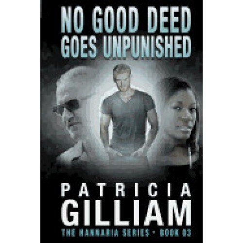 The Hannaria Series: No Good Deed Goes Unpunished