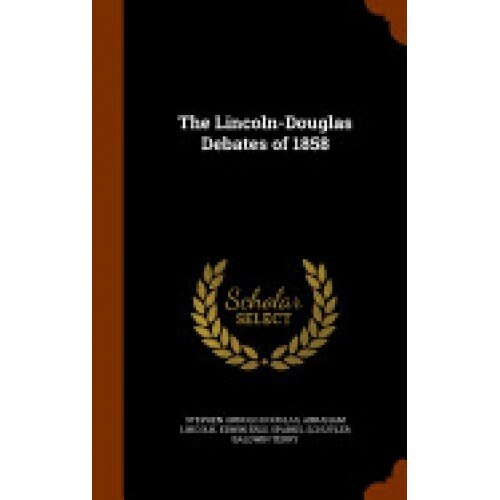 The Lincoln-Douglas Debates of 1858