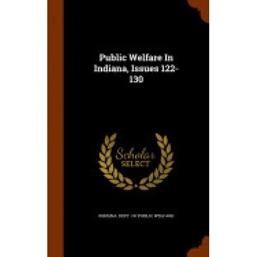 Public Welfare in Indiana, Issues 122-130
