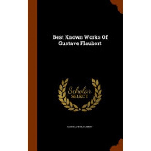 Best Known Works of Gustave Flaubert