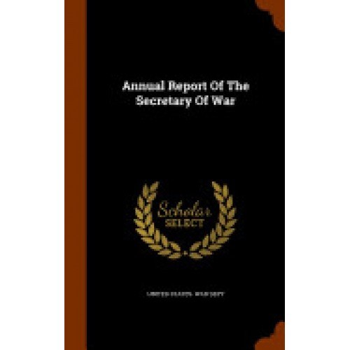 Annual Report of the Secretary of War
