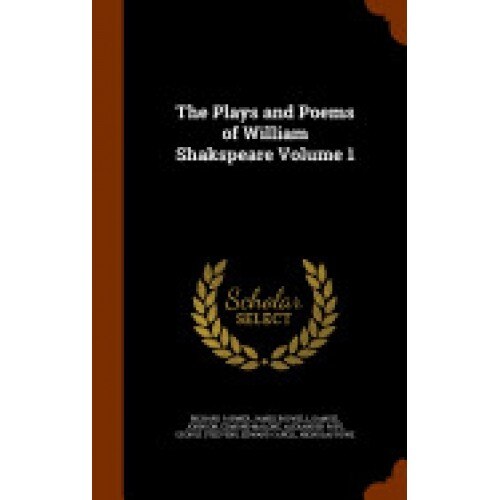 The Plays and Poems of William Shakspeare Volume 1