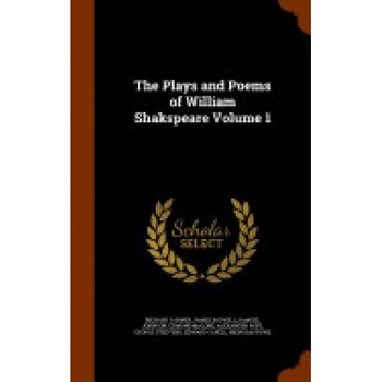 The Plays and Poems of William Shakspeare Volume 1 The Plays and Poems of William Shakspeare Volume 1