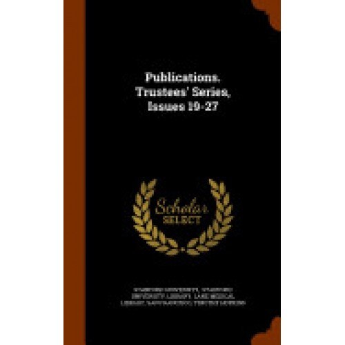 Publications. Trustees' Series, Issues 19-27