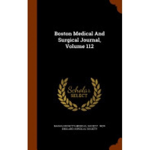 Boston Medical and Surgical Journal, Volume 112