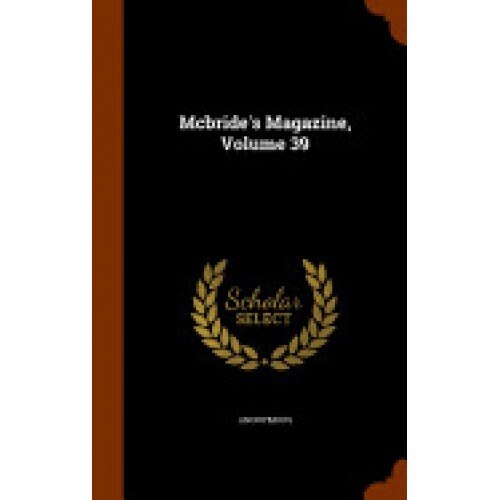 McBride's Magazine, Volume 39