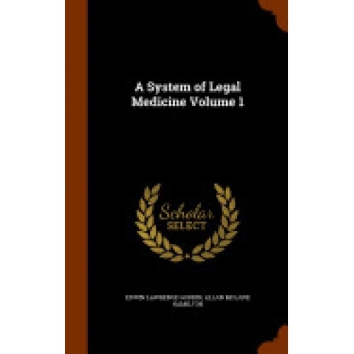 A System of Legal Medicine Volume 1