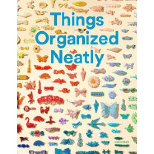 Things Organized Neatly: The Art of Arranging the Everyday, Austin Radcliffe (Author)