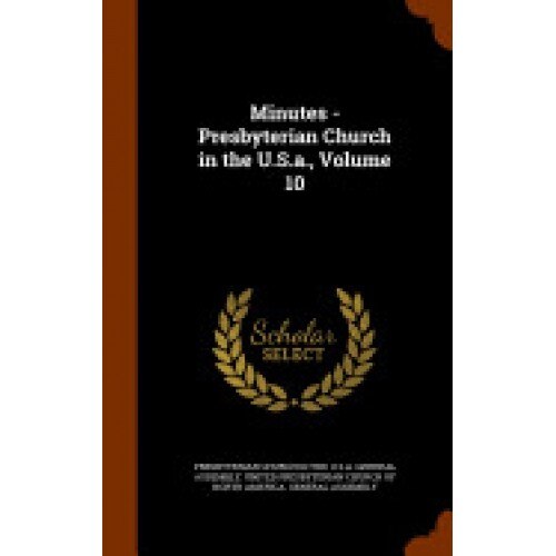 Minutes - Presbyterian Church in the U.S.A., Volume 10