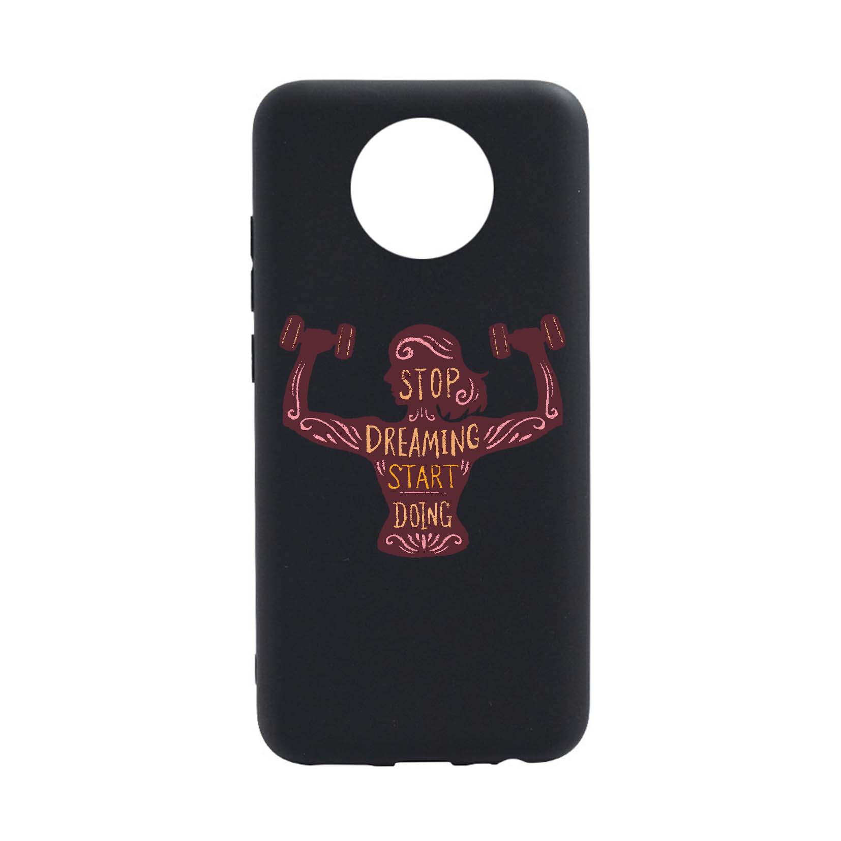 Husa Silicon Compatibila cu Nokia G20, Stop Dreaming Start Doing, rezistenta la uzura, anti-alunecare, B779