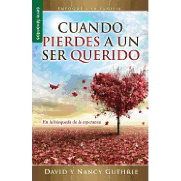 Cuando Pierdes a Un Ser Querido, David Guthrie (Author)