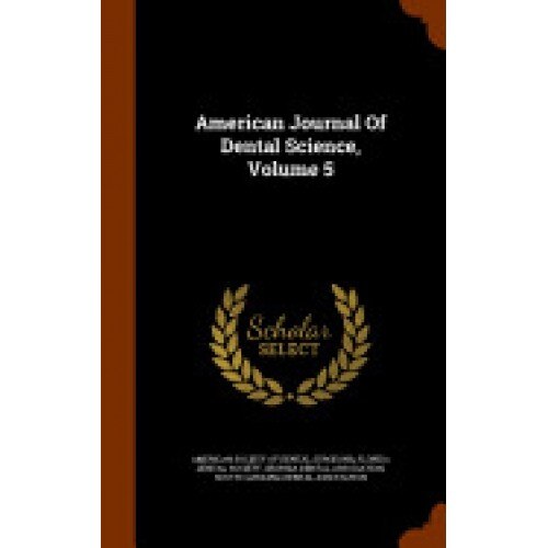 American Journal of Dental Science, Volume 5