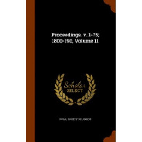 Proceedings. V. 1-75; 1800-190, Volume 11