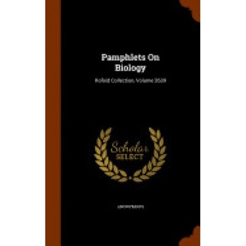 Pamphlets on Biology: Kofoid Collection, Volume 2639 Pamphlets on Biology: Kofoid Collection, Volume 2639