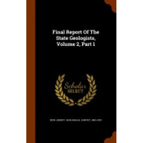Final Report of the State Geologists, Volume 2, Part 1