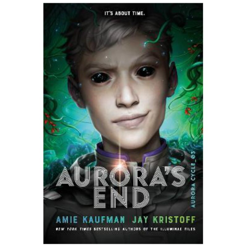 Aurora's End (Aurora Cycle) - editie cartonata - Amie Kaufman, Jay Kristoff