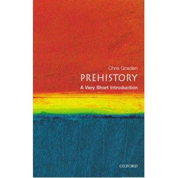 Prehistory: A Very Short Introduction