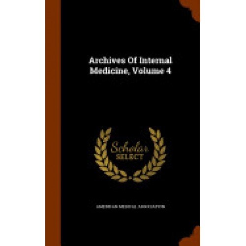 Archives of Internal Medicine, Volume 4