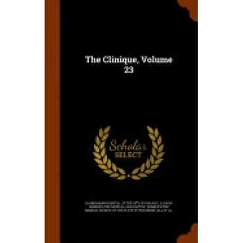 The Clinique, Volume 23 The Clinique, Volume 23