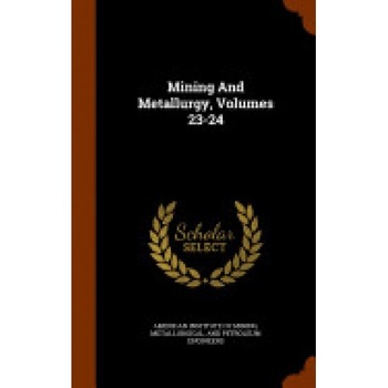 Mining and Metallurgy, Volumes 23-24 Mining and Metallurgy, Volumes 23-24