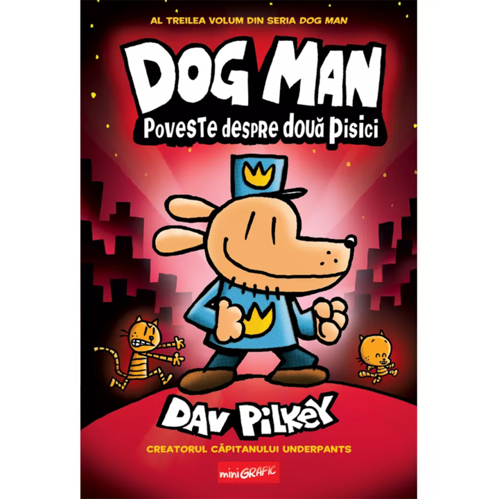 Dog man 3 povestea celor doua pisicute, Dav Pilkey