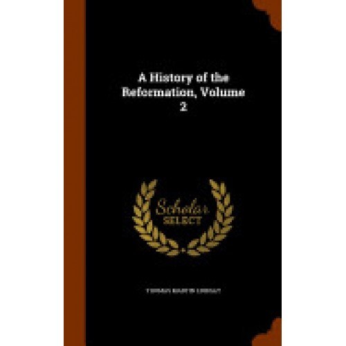 A History of the Reformation, Volume 2