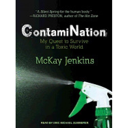Contamination: My Quest to Survive in a Toxic World