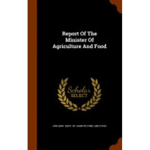 Report of the Minister of Agriculture and Food